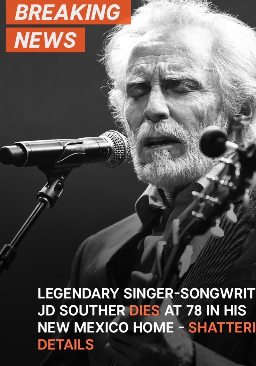 Singer Songwriter behind Eagles Big Hits JD Souther Dies at 78 n His New Mexico Home Details