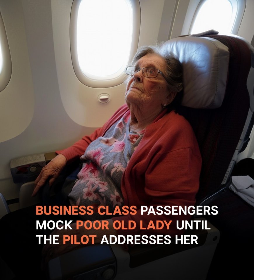 Business Class Passengers Mock Poor Old Lady​at the End of the Flight Pilot Addresses Her ​Story of the Day